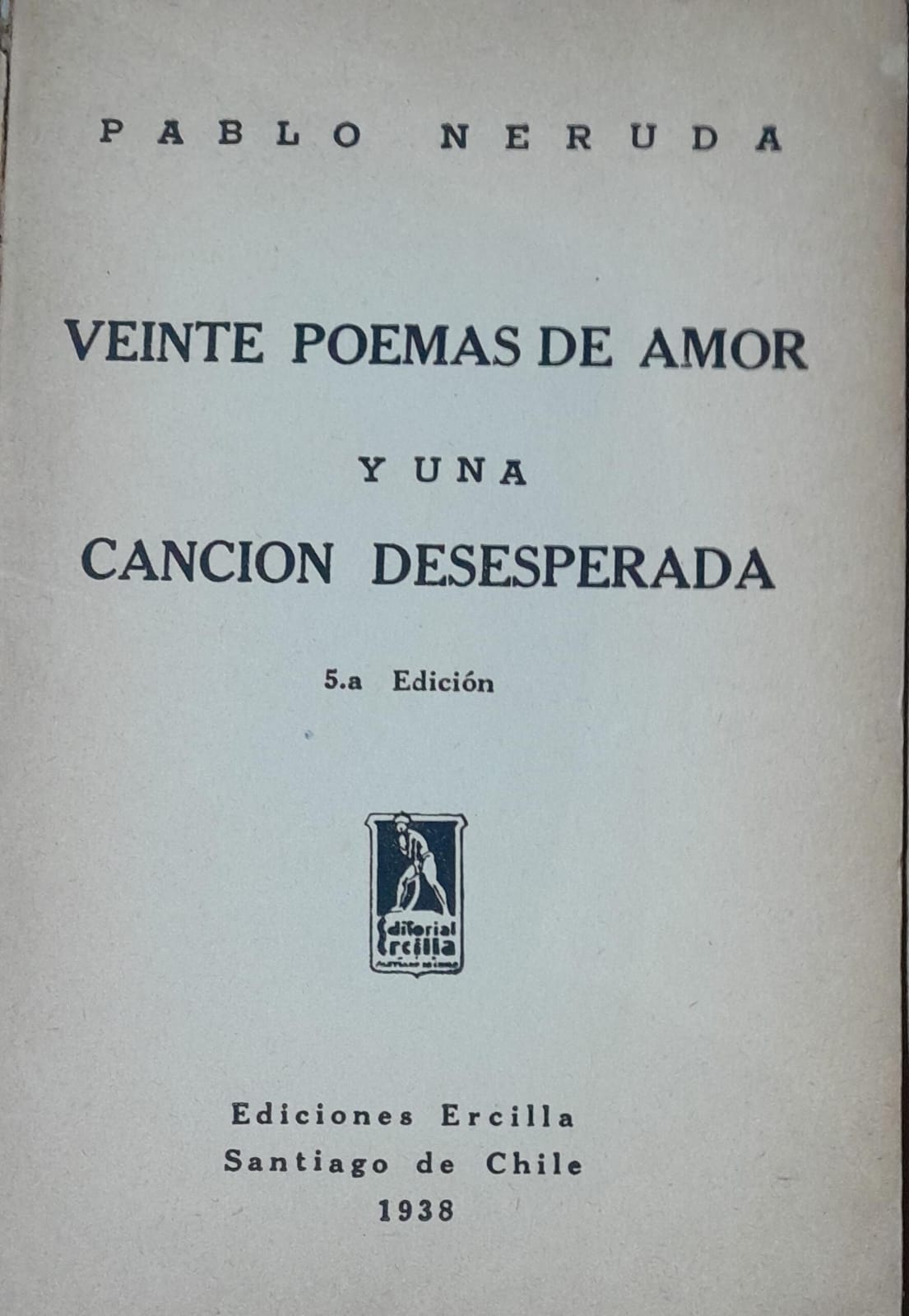 Veinte Poemas De Amor Y Una Canción Desesperada Libropolis Chile